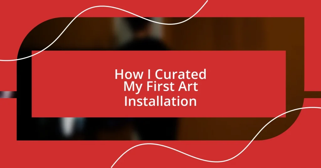 How I Curated My First Art Installation