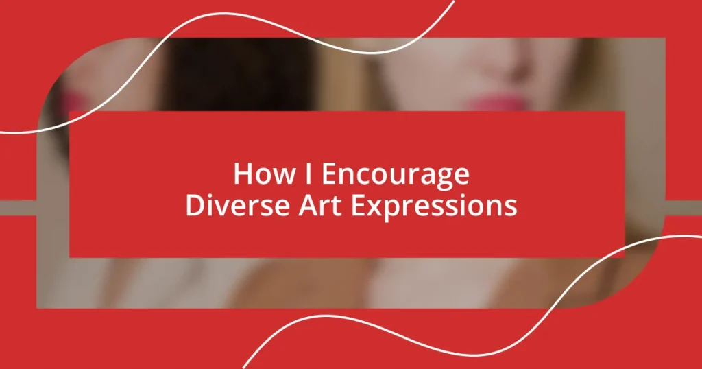 How I Encourage Diverse Art Expressions