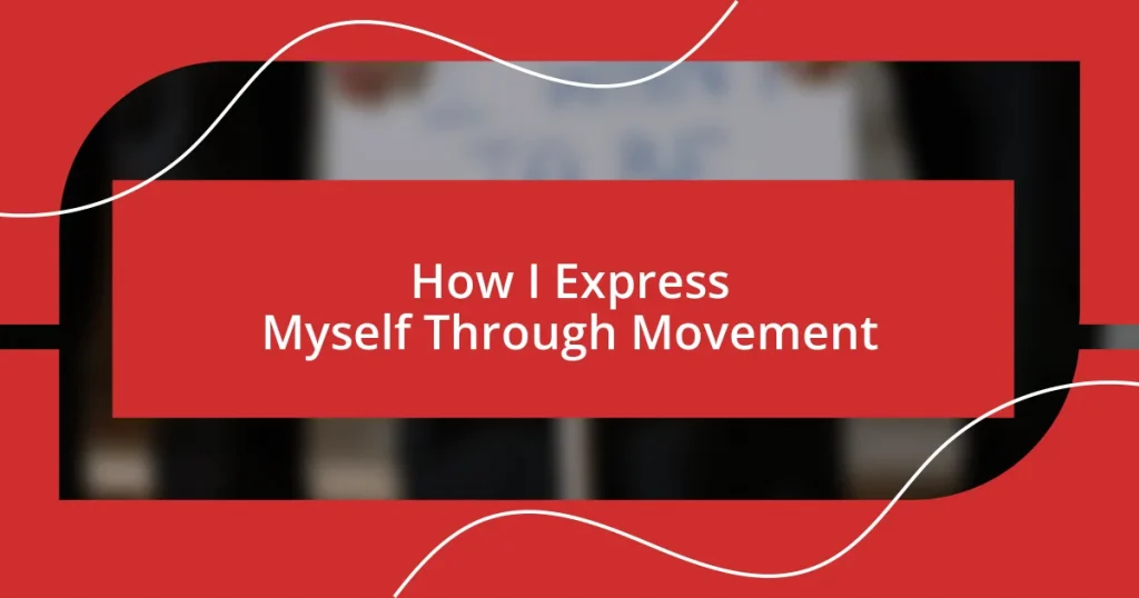 How I Express Myself Through Movement