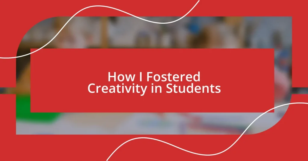 How I Fostered Creativity in Students