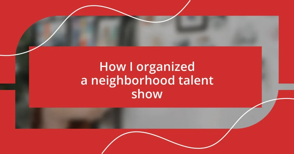 How I organized a neighborhood talent show