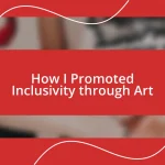 How I Promoted Inclusivity through Art