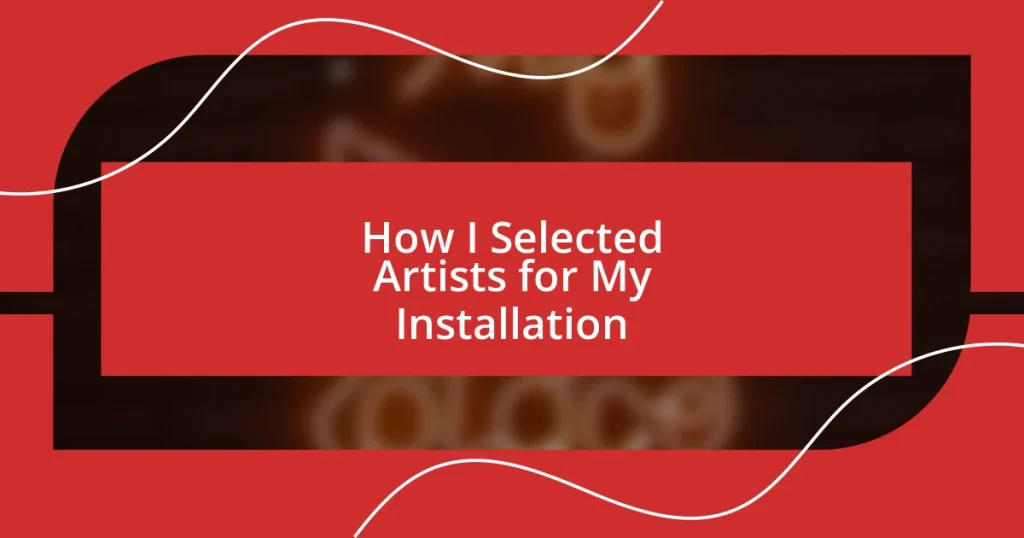 How I Selected Artists for My Installation