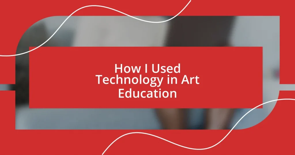 How I Used Technology in Art Education