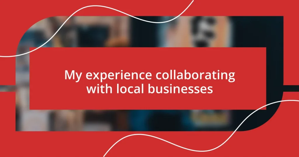 My experience collaborating with local businesses