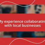 My experience collaborating with local businesses