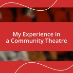 My Experience in a Community Theatre