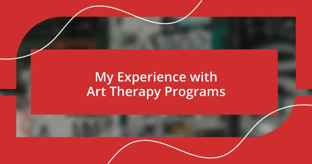 My Experience with Art Therapy Programs