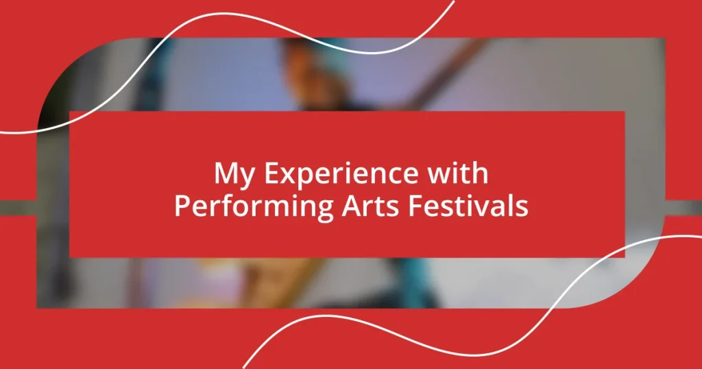 My Experience with Performing Arts Festivals