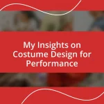 My Insights on Costume Design for Performance