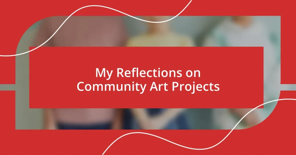 My Reflections on Community Art Projects