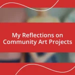 My Reflections on Community Art Projects