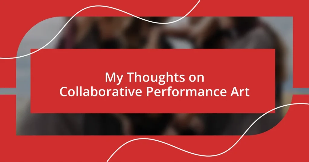 My Thoughts on Collaborative Performance Art