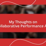 My Thoughts on Collaborative Performance Art