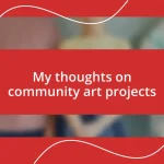 My thoughts on community art projects