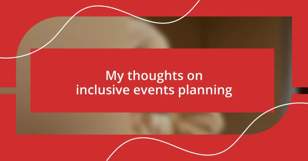 My thoughts on inclusive events planning