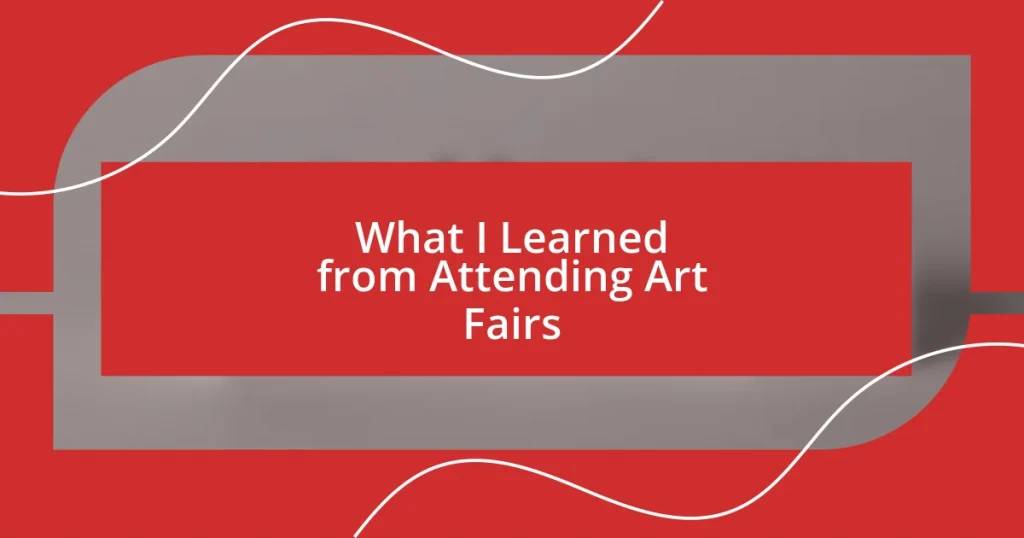 What I Learned from Attending Art Fairs