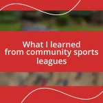 What I learned from community sports leagues