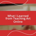 What I Learned from Teaching Art Online