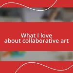 What I love about collaborative art