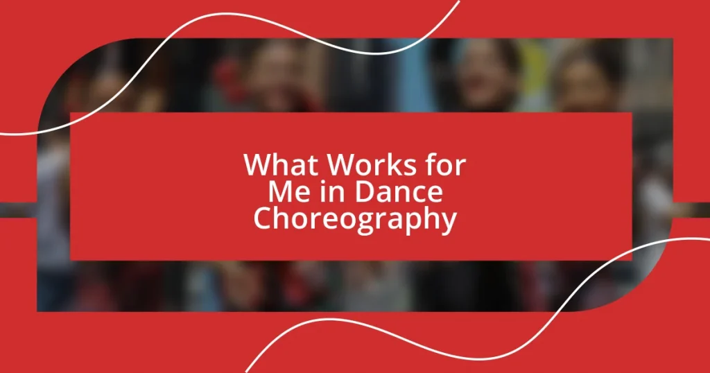 What Works for Me in Dance Choreography