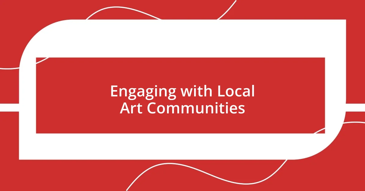 Engaging with Local Art Communities