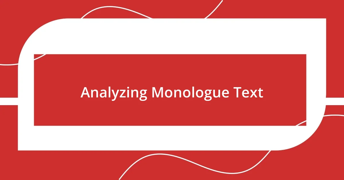 Analyzing Monologue Text