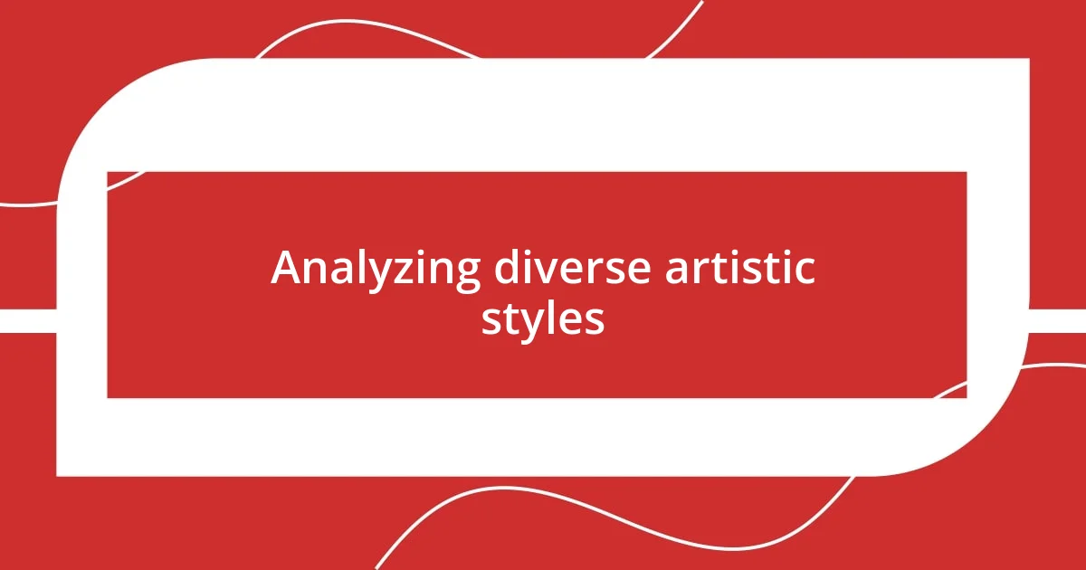 Analyzing diverse artistic styles